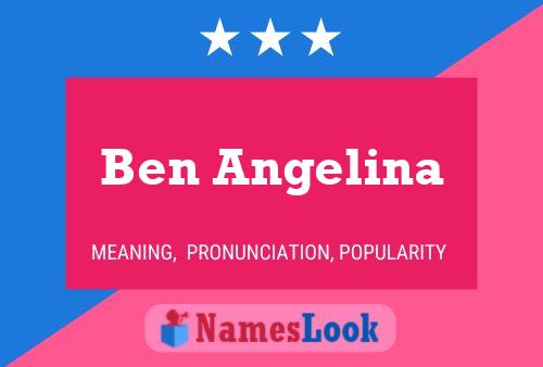 Ben Angelina Namensposter