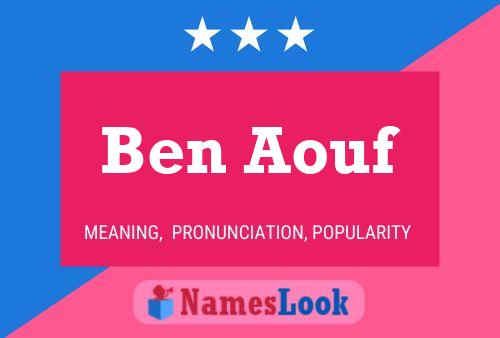 Ben Aouf Namensposter