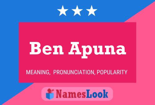 Ben Apuna Namensposter