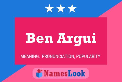 Ben Argui Namensposter