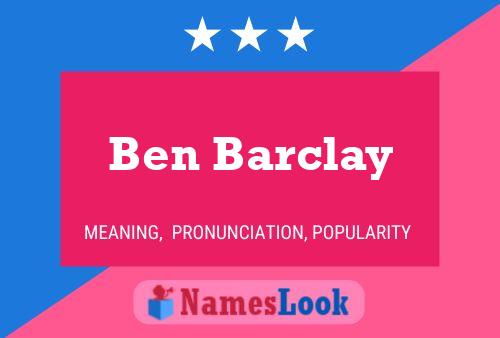 Ben Barclay Namensposter