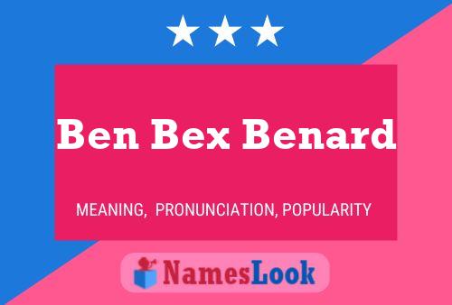 Ben Bex Benard Namensposter