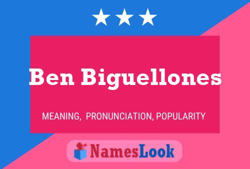 Ben Biguellones Namensposter