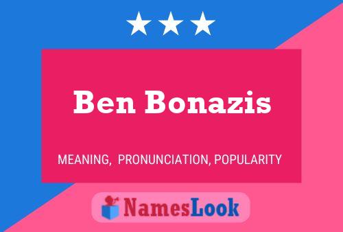 Ben Bonazis Namensposter