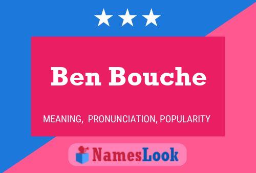 Ben Bouche Namensposter