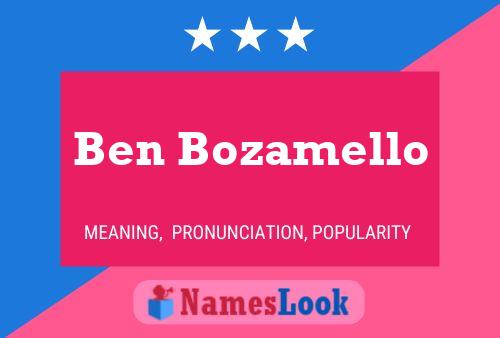 Ben Bozamello Namensposter