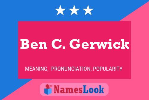 Ben C. Gerwick Namensposter