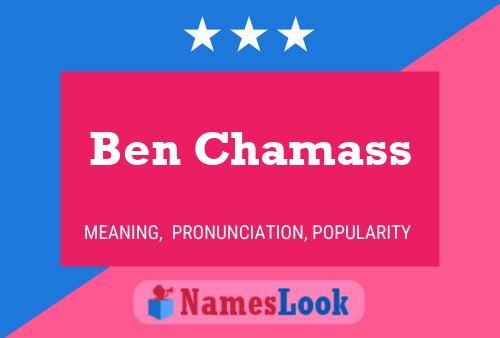 Ben Chamass Namensposter