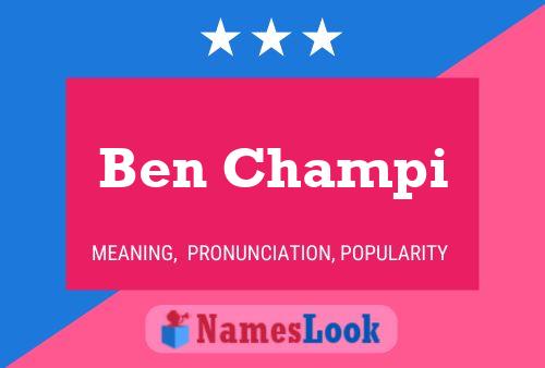 Ben Champi Namensposter