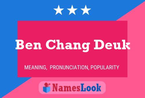 Ben Chang Deuk Namensposter