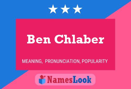 Ben Chlaber Namensposter