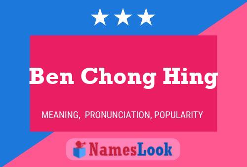 Ben Chong Hing Namensposter