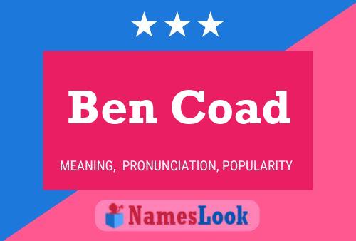 Ben Coad Namensposter