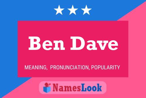 Ben Dave Namensposter