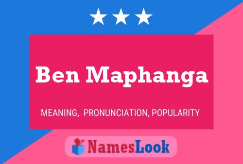 Ben Maphanga Namensposter