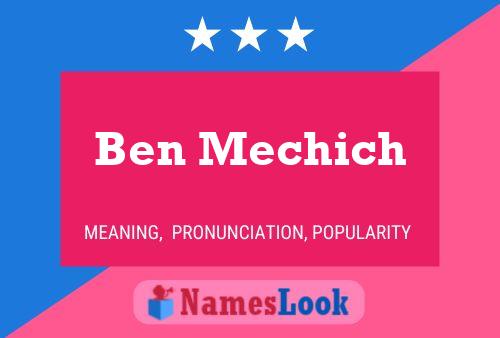 Ben Mechich Namensposter