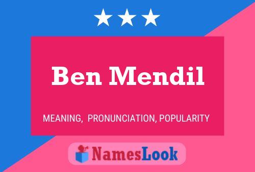 Ben Mendil Namensposter