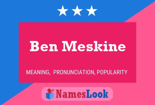 Ben Meskine Namensposter