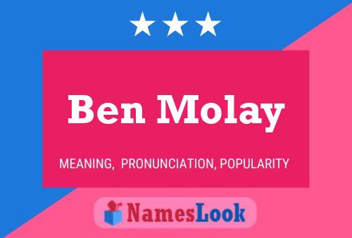 Ben Molay Namensposter