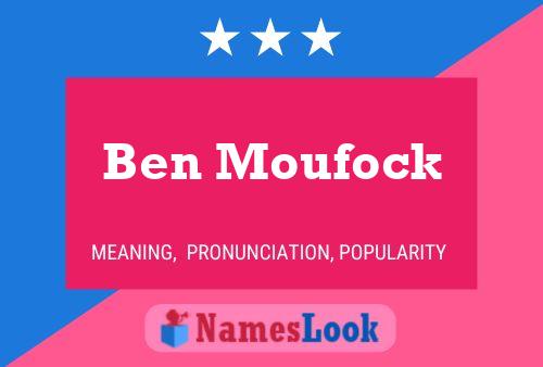 Ben Moufock Namensposter