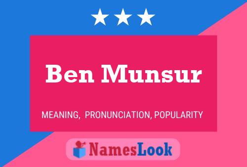 Ben Munsur Namensposter