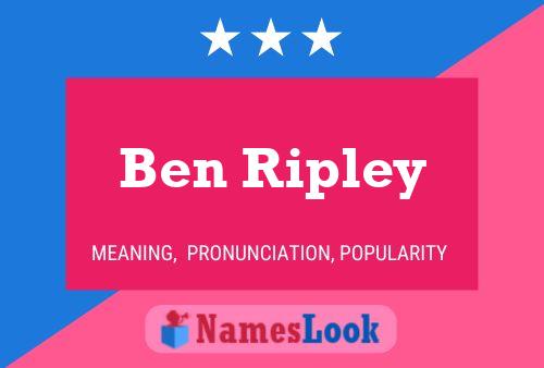 Ben Ripley Namensposter