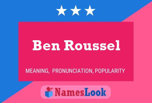 Ben Roussel Namensposter