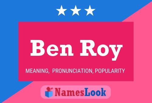 Ben Roy Namensposter