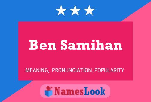 Ben Samihan Namensposter