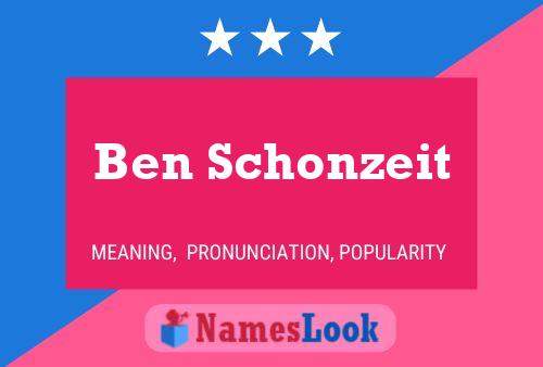 Ben Schonzeit Namensposter