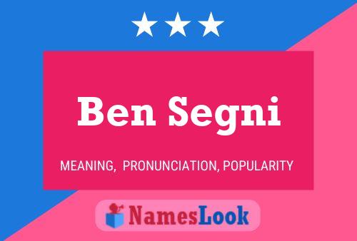 Ben Segni Namensposter