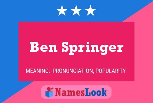 Ben Springer Namensposter