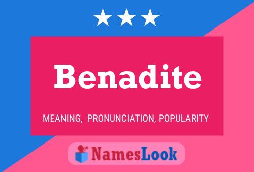 Benadite Namensposter