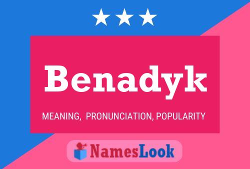 Benadyk Namensposter