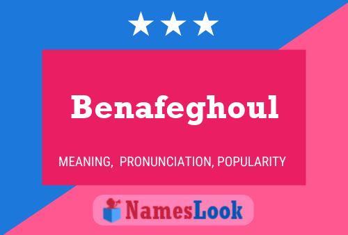 Benafeghoul Namensposter