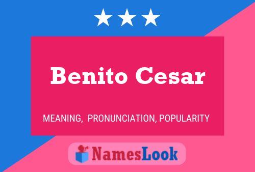 Benito Cesar Namensposter