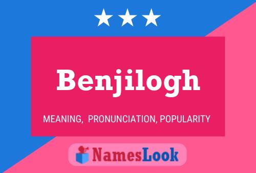 Benjilogh Namensposter