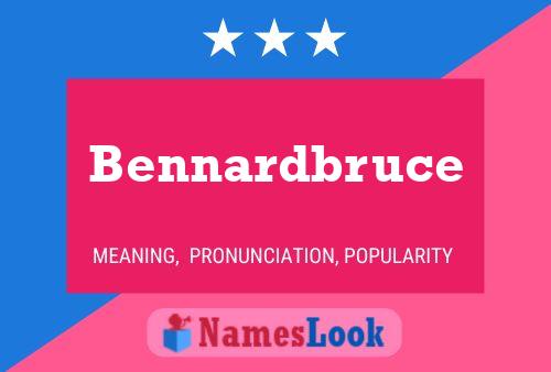 Bennardbruce Namensposter