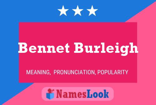 Bennet Burleigh Namensposter