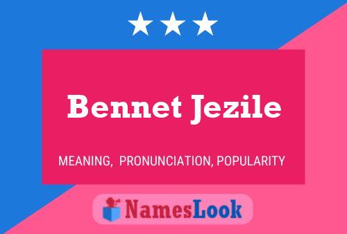 Bennet Jezile Namensposter