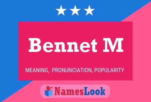 Bennet M Namensposter