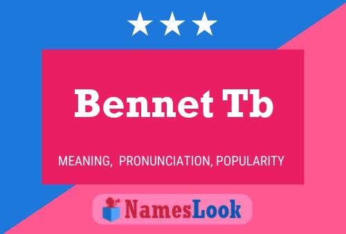 Bennet Tb Namensposter