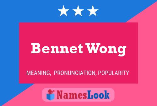 Bennet Wong Namensposter