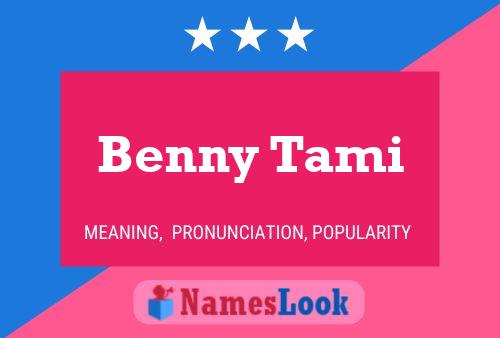 Benny Tami Namensposter