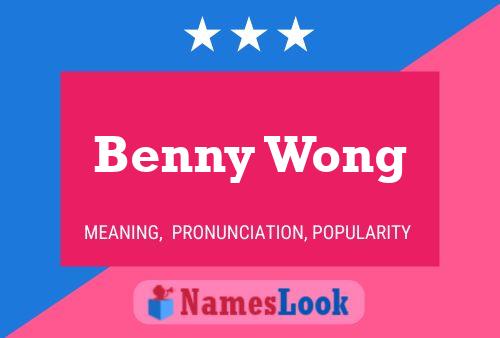 Benny Wong Namensposter