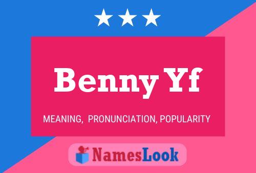 Benny Yf Namensposter