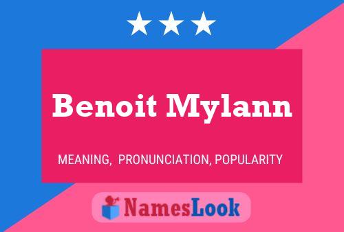 Benoit Mylann Namensposter