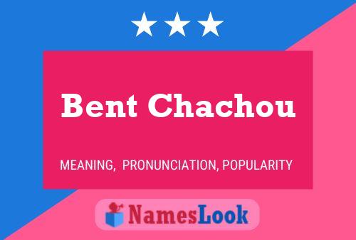 Bent Chachou Namensposter