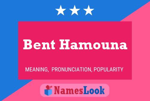 Bent Hamouna Namensposter