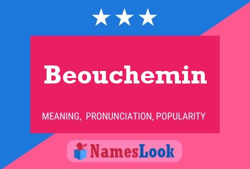 Beouchemin Namensposter